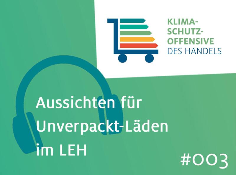 Folge 003: Aussichten für Unverpackt-Läden im Lebensmitteleinzelhandel mit Carsten Kortum DHBW