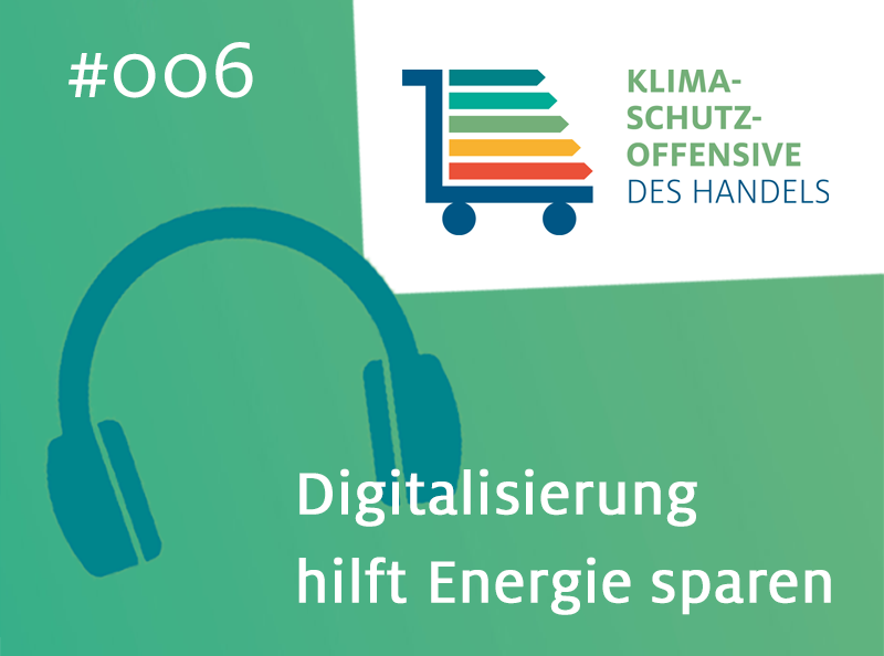 Klimaschutzoffensive des Handels: Podcast mit Franziska Dickmann zu Digitalisierung im Einzelhandel