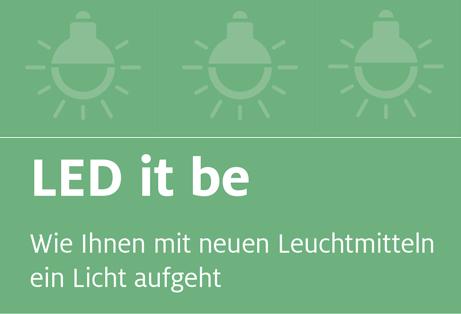 Klimaschutzoffensive: Leitfaden Beleuchtung - LED it be