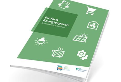Klimaschutzoffensive: Arbeitsbuch für Händler*innen "Einfach Energiesparen"