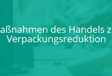 Klimaschutzoffensive: Handelsverband lanciert Webseite mit Lösungen zur Verpackungsvermeidung