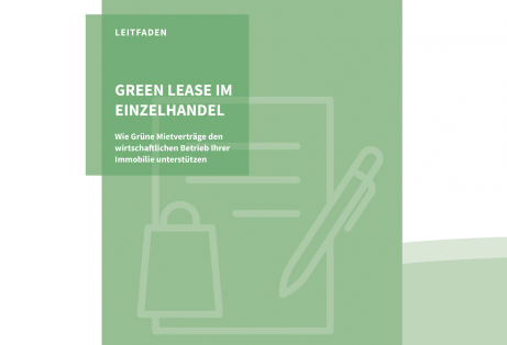 Klimaschutzoffensive: Leitfaden Green Lease - Grüner Mietvertrag für mehr Energieeffizienz in Handelsimmobilien