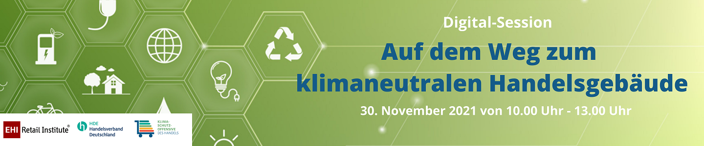 Digital-Session Klimaneutrale Handelsgebäude beim EHI-Energiekongress Digital-Session Klimaneutrale Handelsgebäude beim EHI-Energiekongress